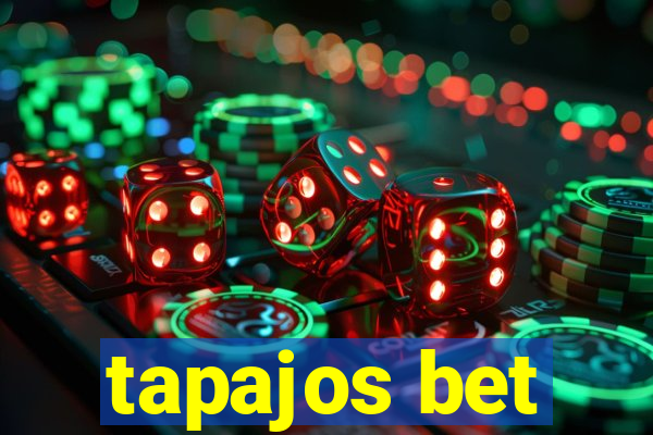 tapajos bet